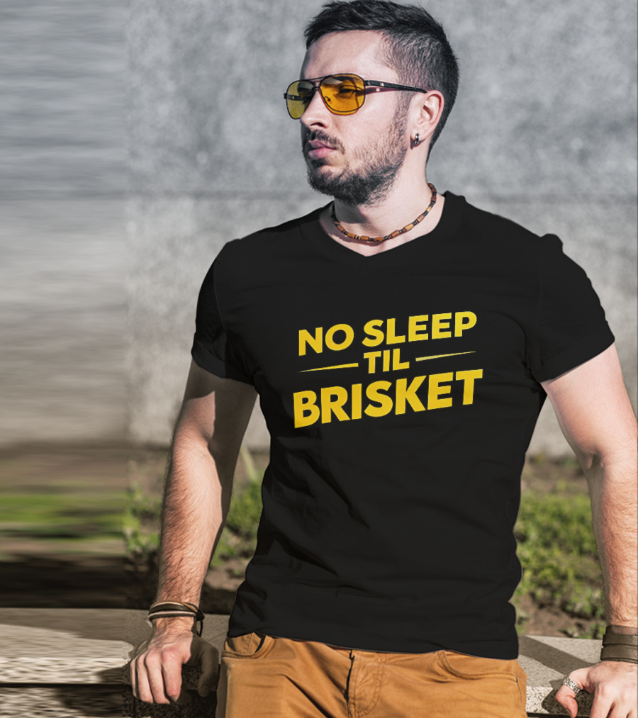 No Sleep Til Brisket BBQ Lover Grilling Humor T-Shirt