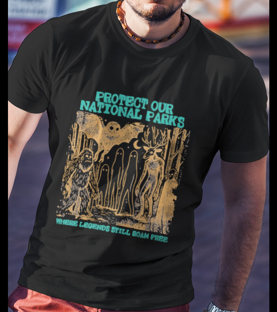 Protect Our National Parks Bigfoot Legends Roam Free T-Shirt