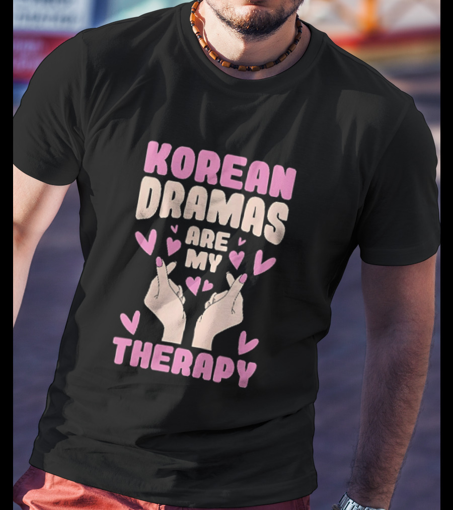 Korean Dramas Are My Therapy Heart Hand Gesture T-Shirt