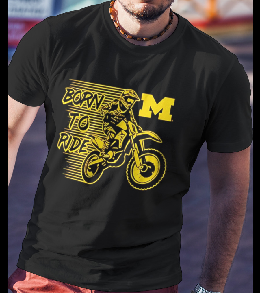 Michigan Wolverines Born To Ride Motocross M Logo Motocross Enthusiast Gear T-Shirt