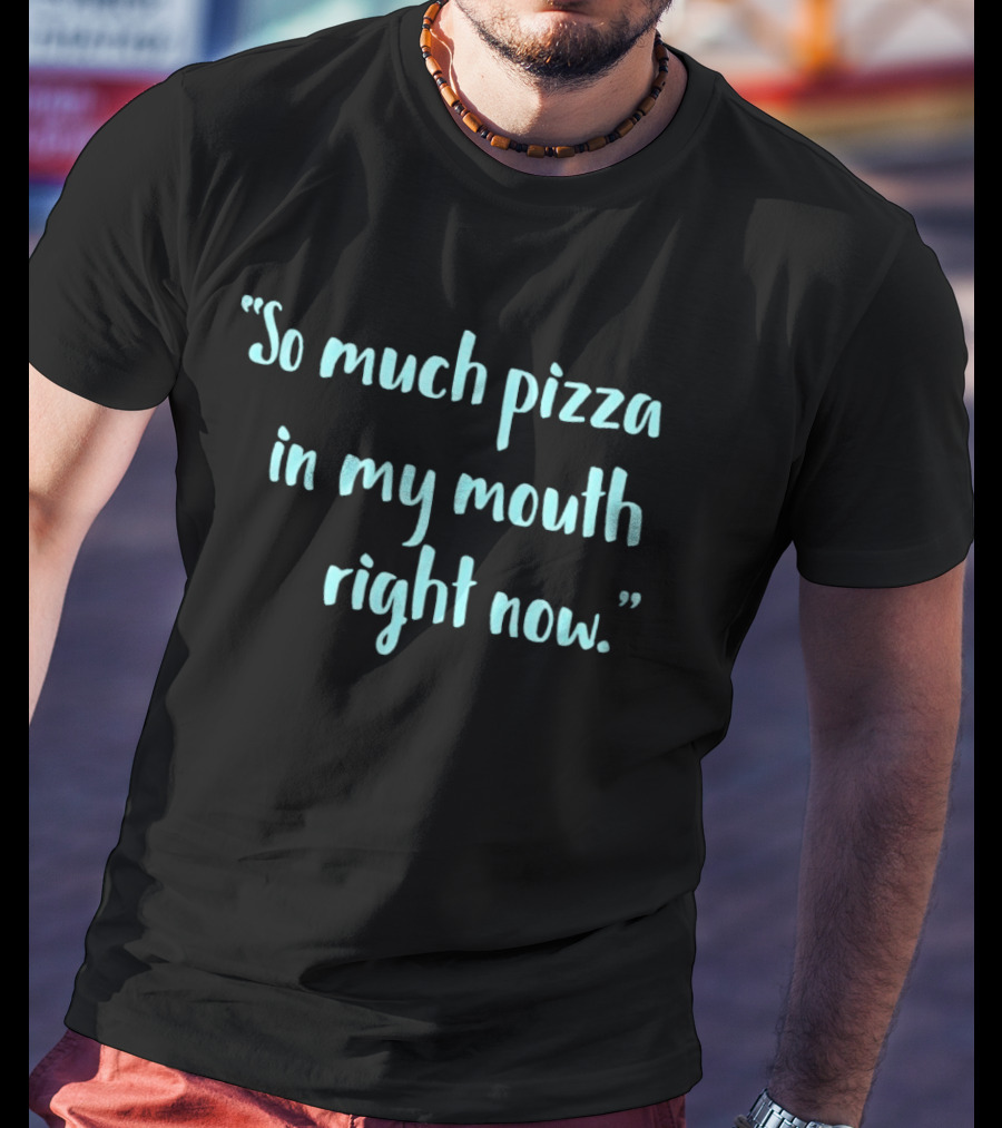So Much Pizza In My Mouth Right Now Rob Sand For Governor T-Shirt