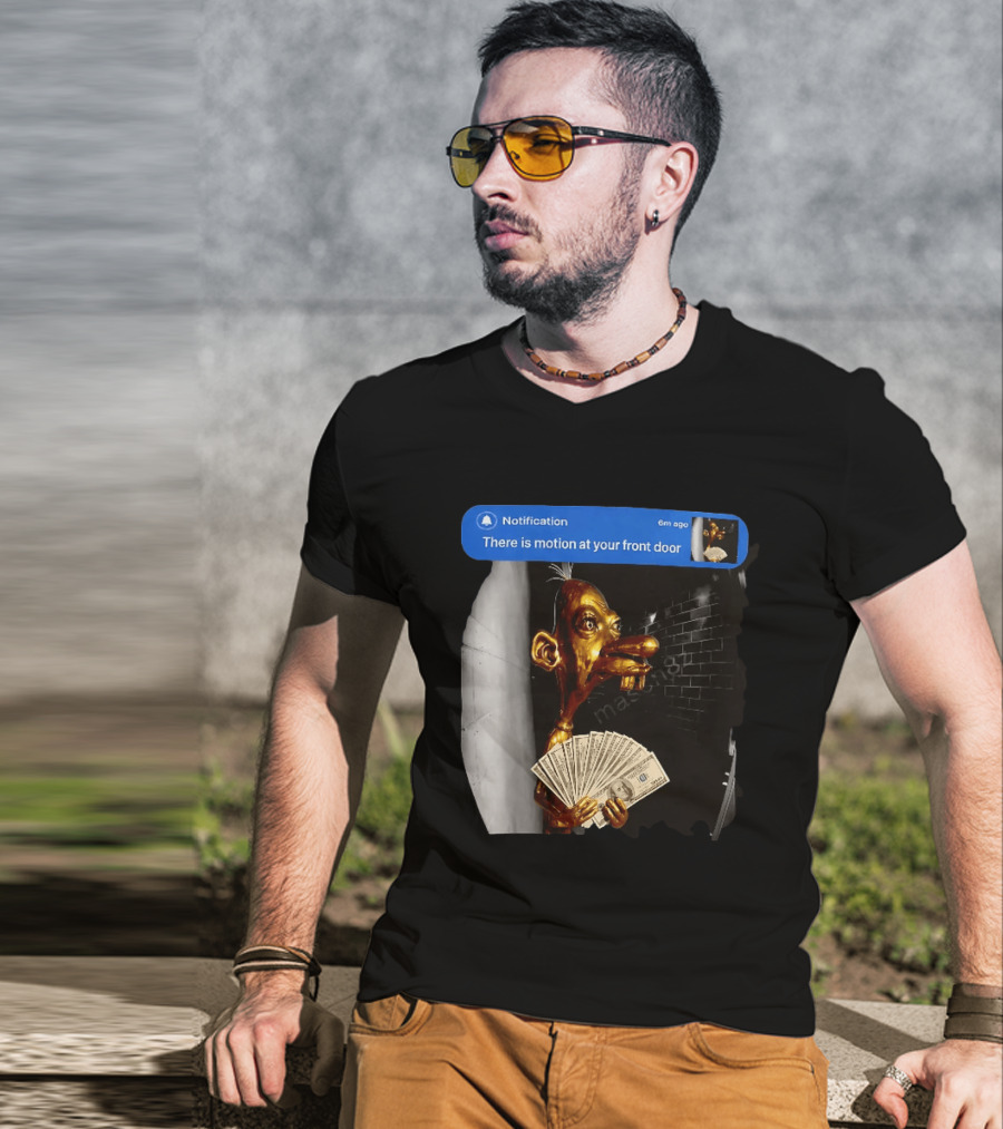 Notification There Is Motion At Your Front Door Golden Figurine With Cash In Hand Dark T-Shirt
