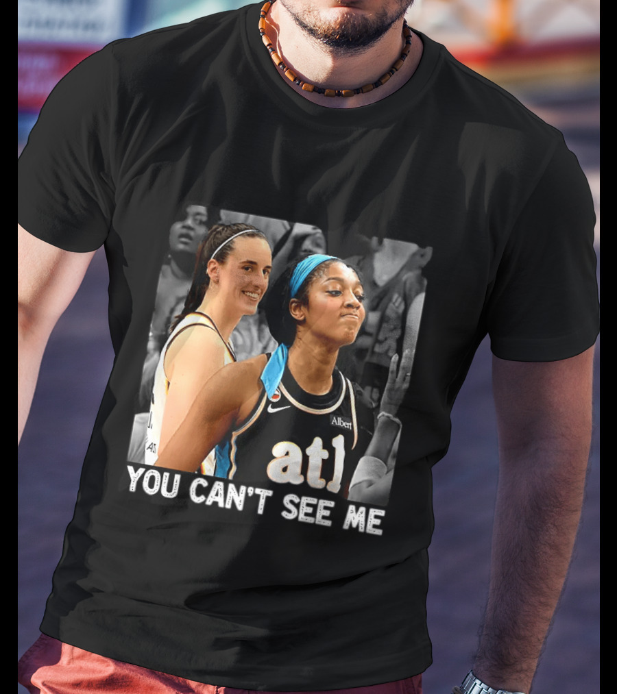 You Can't See Me Caitlin Clark Angel Reese ATL Basketball T-Shirt