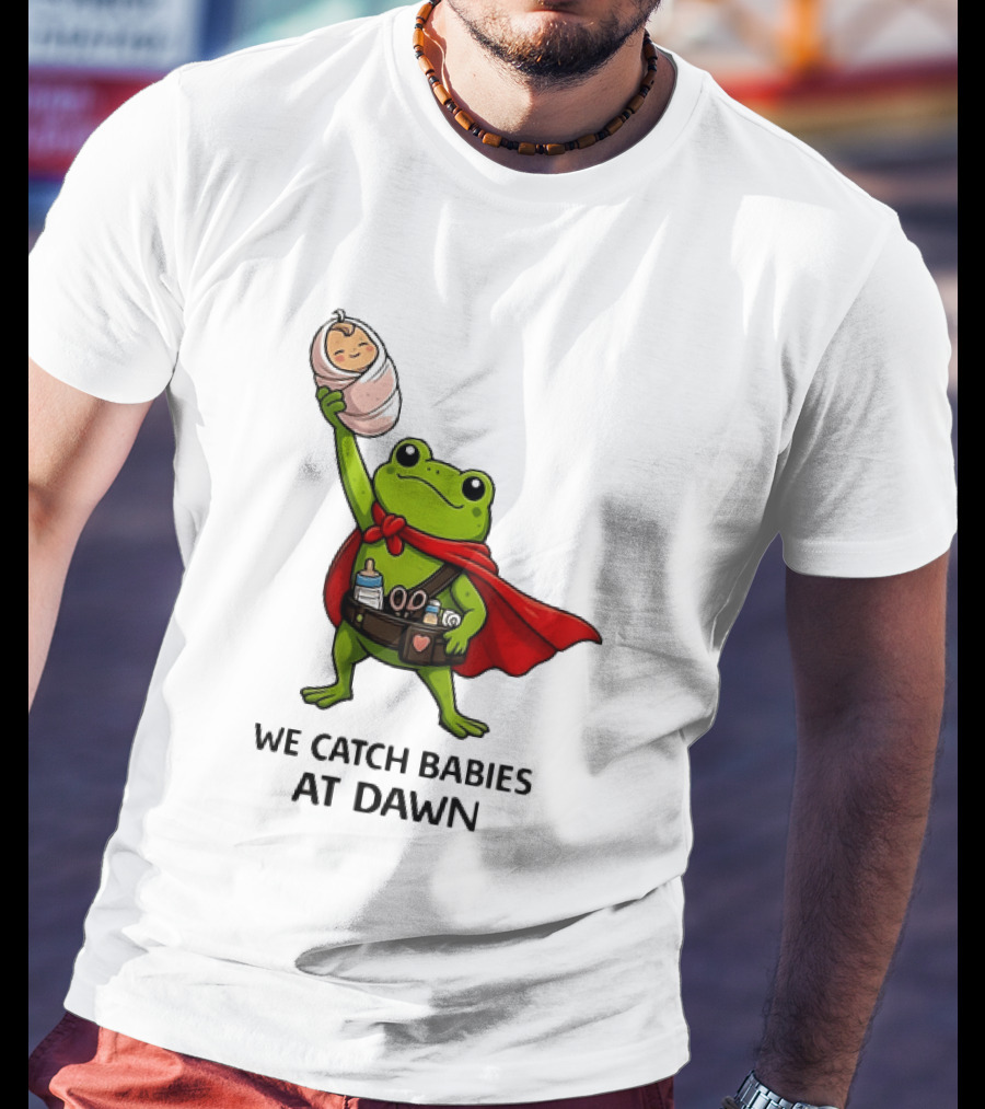 Frog Hero We Catch Babies At Dawn With Red Cape T-Shirt