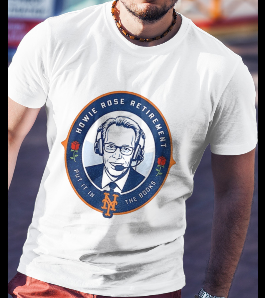 Howie Rose Retirement Put It In The Books New York Mets T-Shirt
