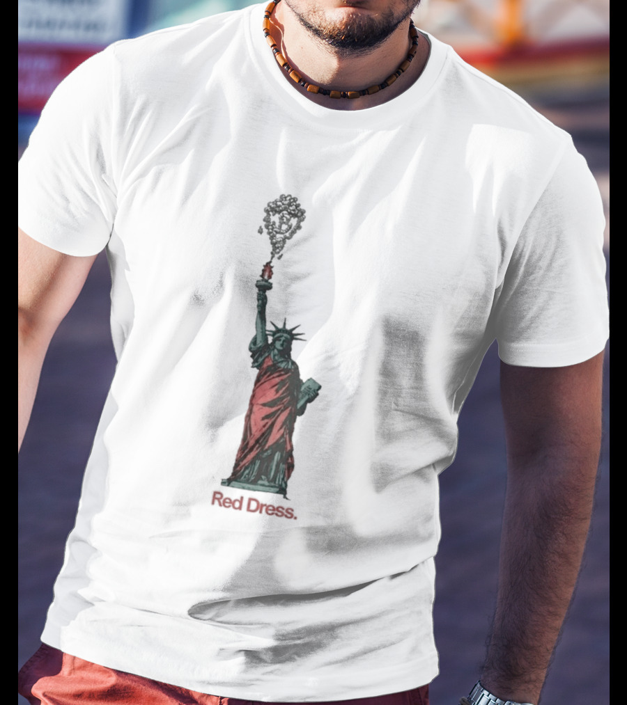 Statue Of Liberty Red Dress Unique Twist On Iconic Monument T-Shirt