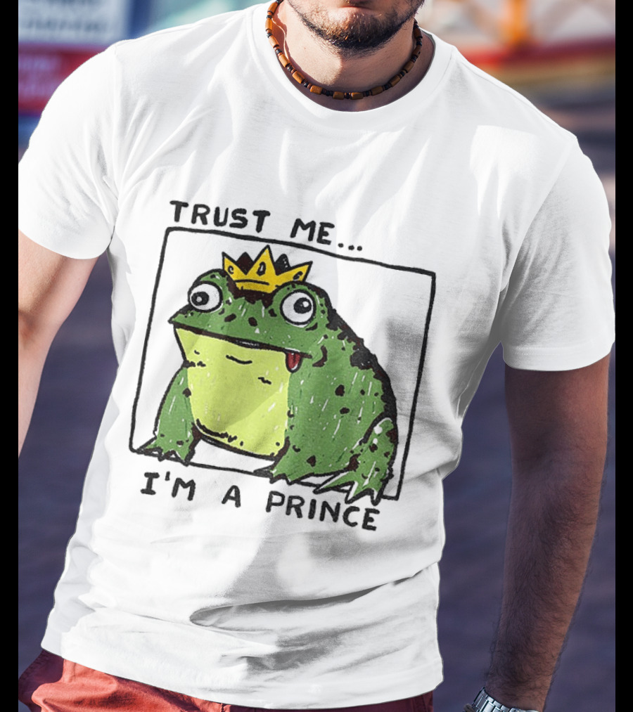 Trust Me I'm A Prince Derpy Frog Wearing A Crown T-Shirt
