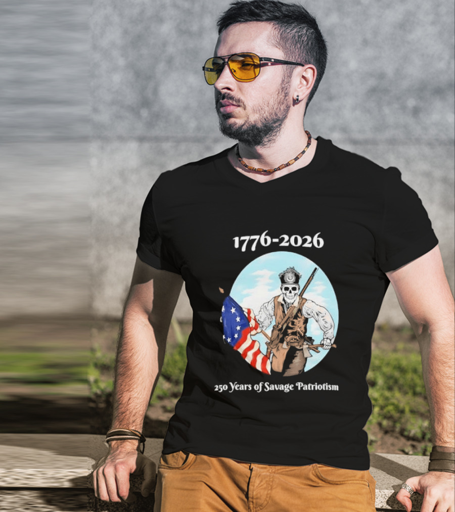 1776 2026 250 Years Of Savage Patriotism American Revolutionary Soldier T-Shirt