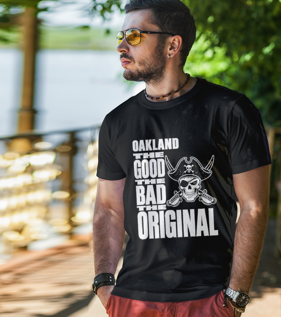 Oakland The Good The Bad The Original Skull Swords Raider T-Shirt