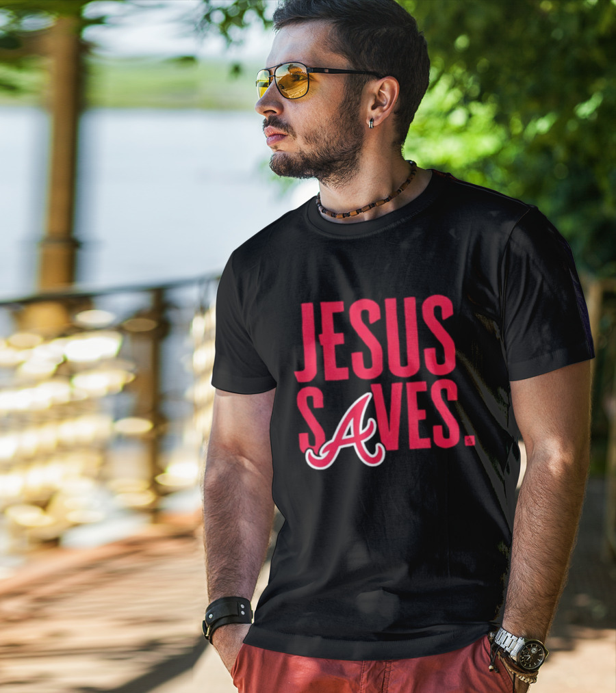 Atlanta Braves MLB Jesus Saves Christian Baseball T-Shirt