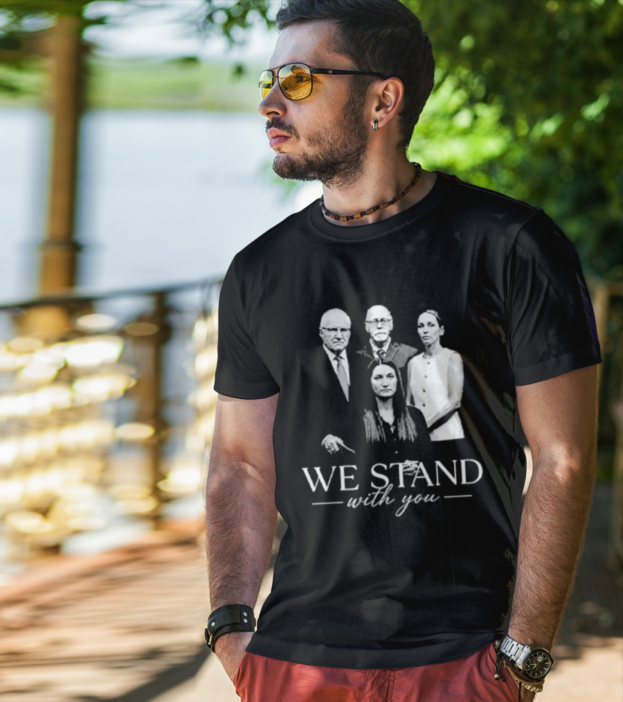 We Stand With You Support Unity T-Shirt