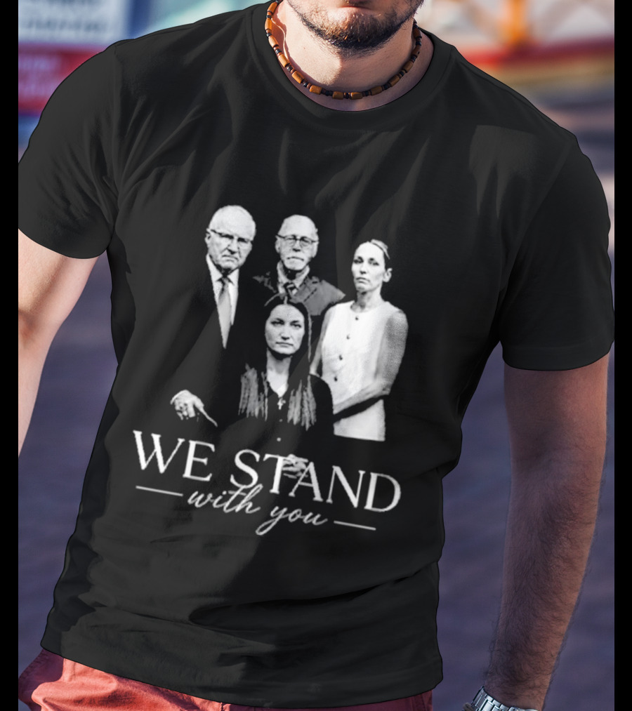 We Stand With You Support Unity T-Shirt