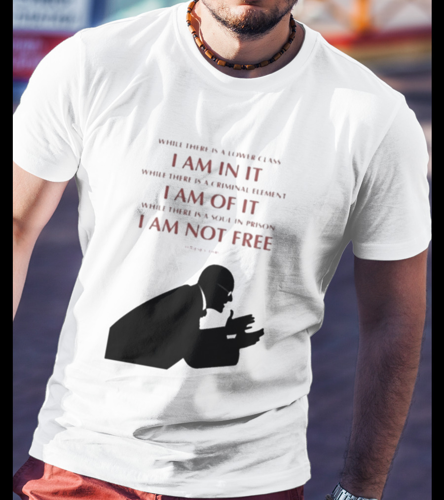 Eugene V Debs While There Is A Lower Class I Am In It Criminal Element I Am Of It Soul In Prison I Am Not Free T-Shirt