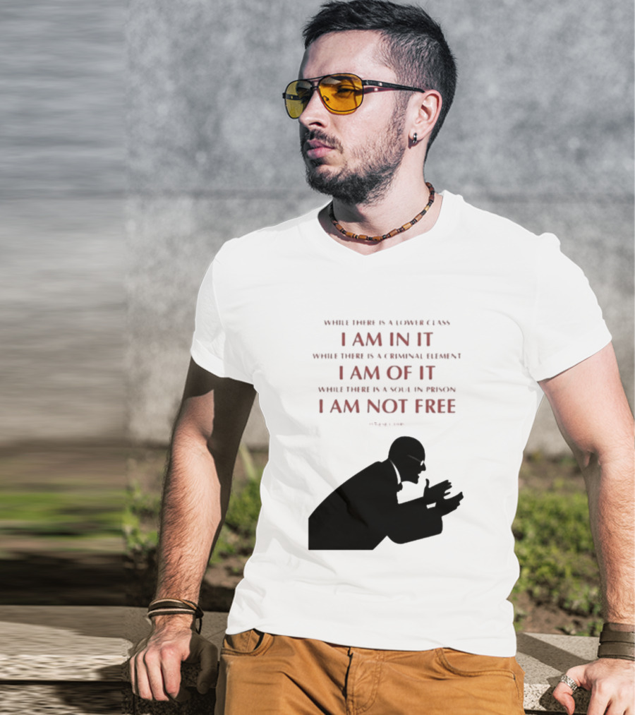 Eugene V Debs While There Is A Lower Class I Am In It Criminal Element I Am Of It Soul In Prison I Am Not Free T-Shirt