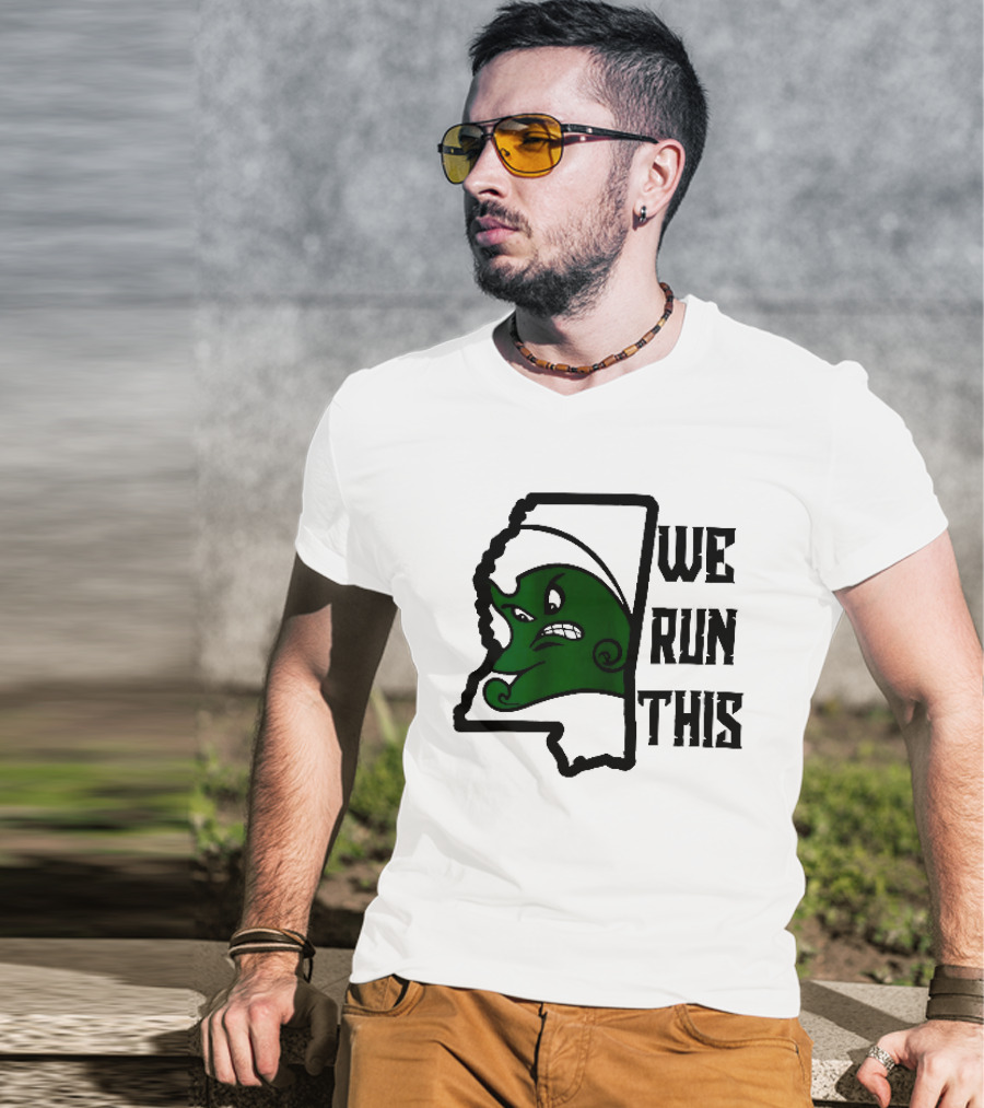 Tulane Green Wave We Run This Mississippi State T-Shirt