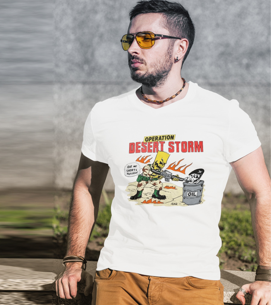 Operation Desert Storm Eat My Shorts Hussein Iraq Bart Skull 2026 T-Shirt