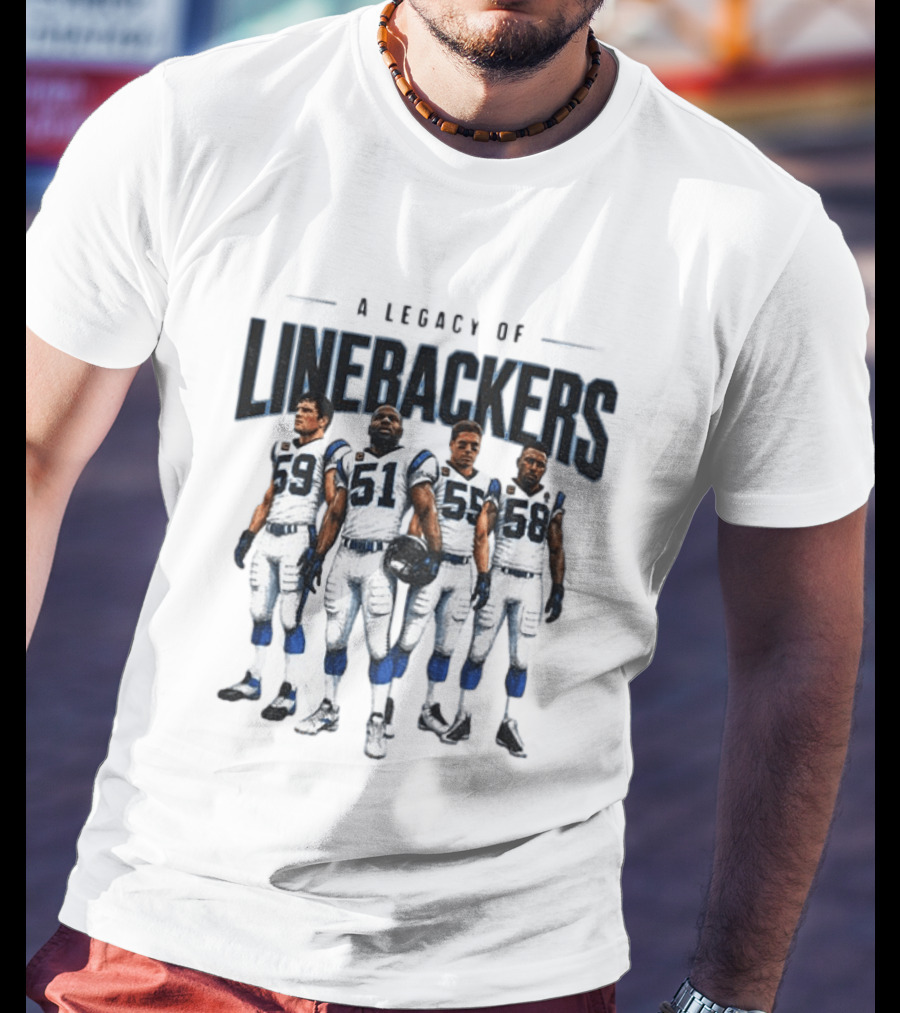 A Legacy Of Linebackers Carolina Panthers Luke Kuechly Sam Mills Dan Morgan Thomas Davis T-Shirt