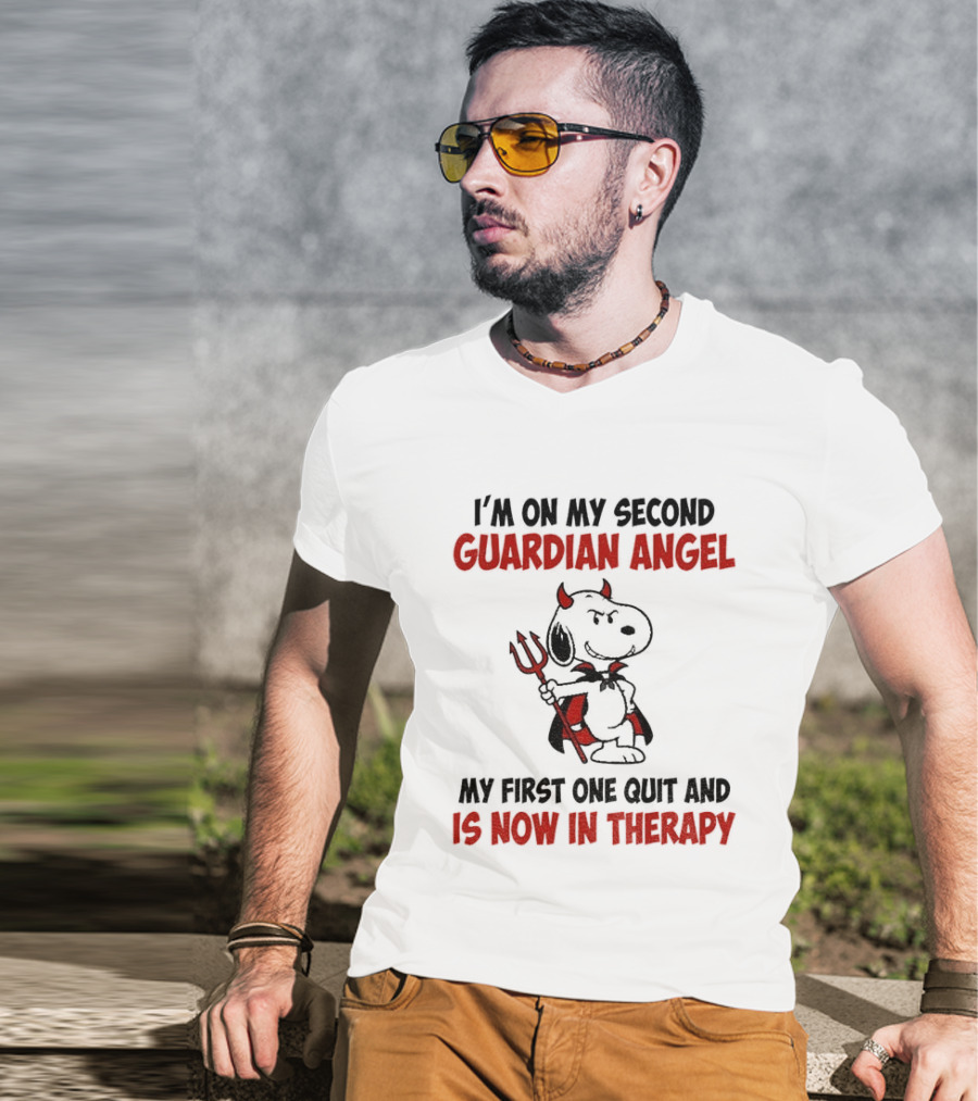I'm On My Second Guardian Angel Snoopy Devil My First One Quit And Is Now In Therapy T-Shirt