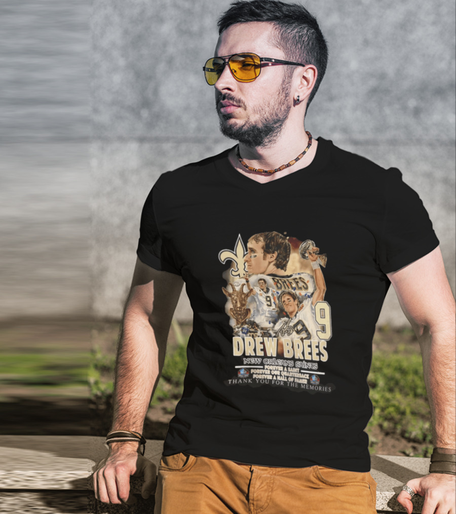 New Orleans Saints Drew Brees Forever A Saint Forever Our Quarterback Forever A Hall Of Fame Thank You For The Memories T-Shirt
