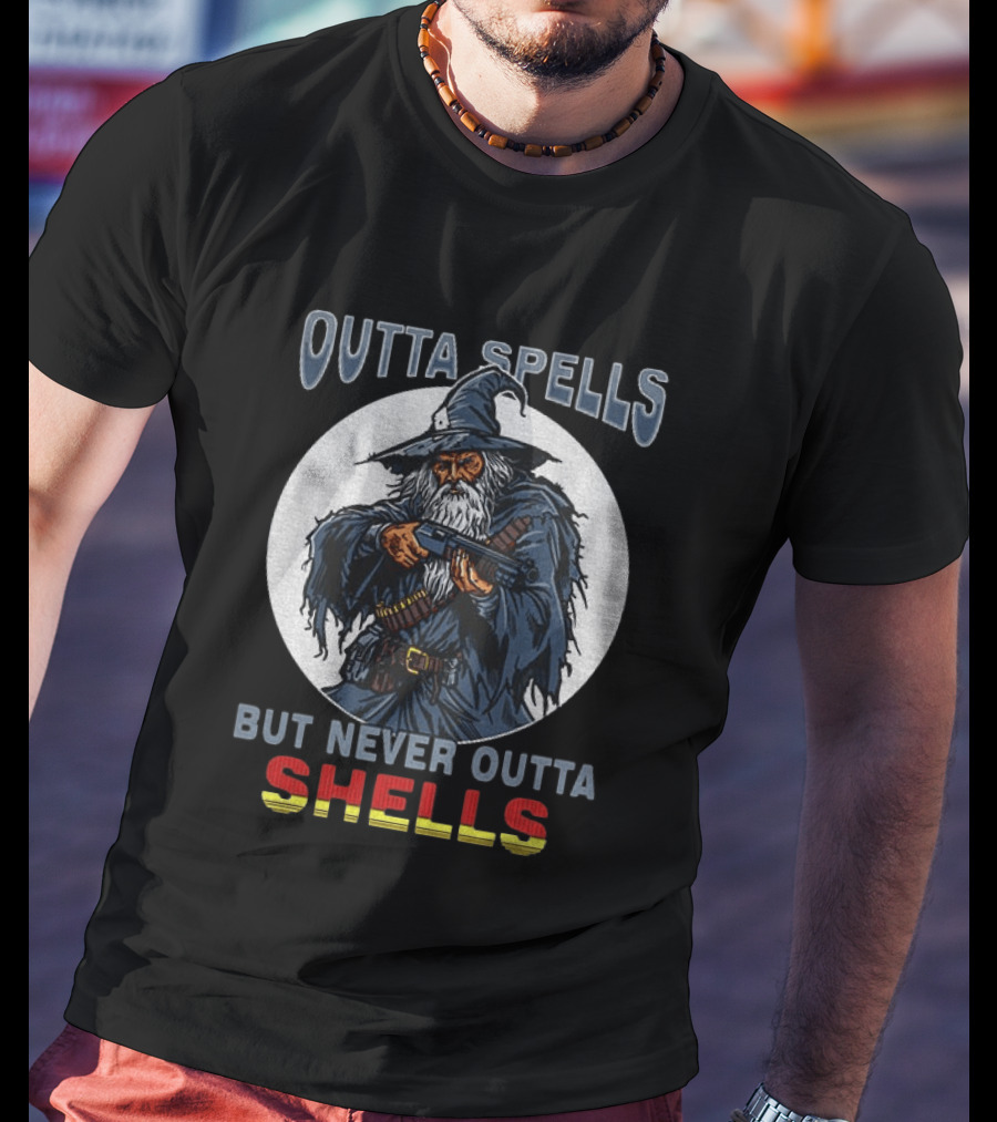 Outta Spells But Never Outta Shells Gandalf With Shotgun T-Shirt