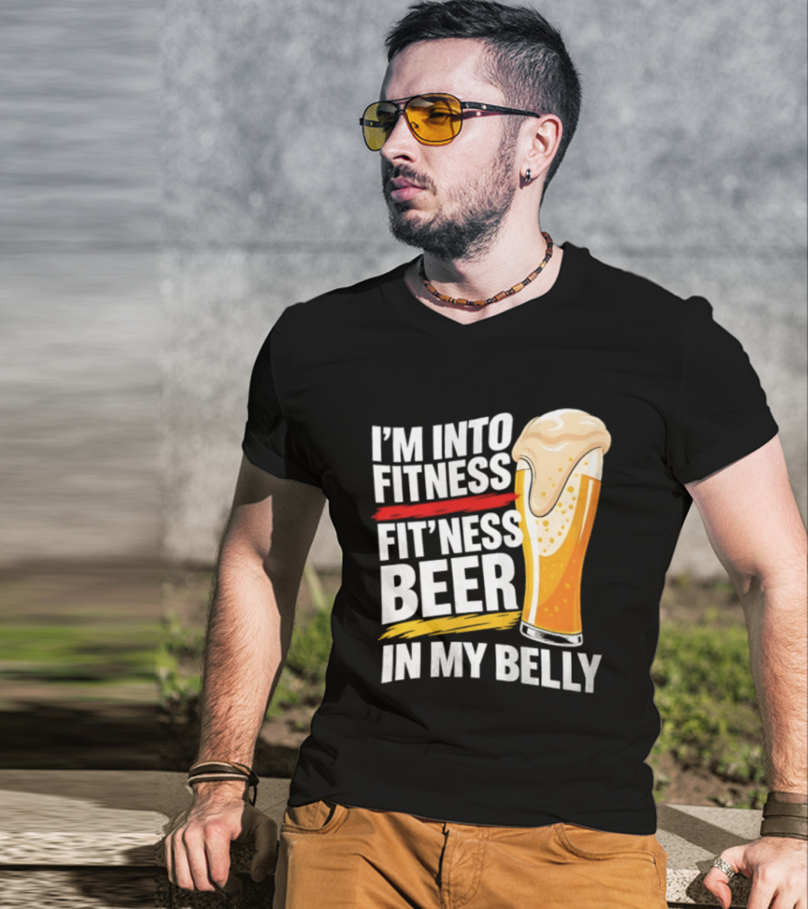 I'm Into Fitness Fit'ness Beer In My Belly Beer Glass T-Shirt