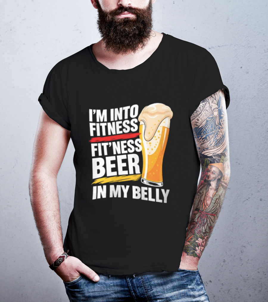I'm Into Fitness Fit'ness Beer In My Belly Beer Glass T-Shirt