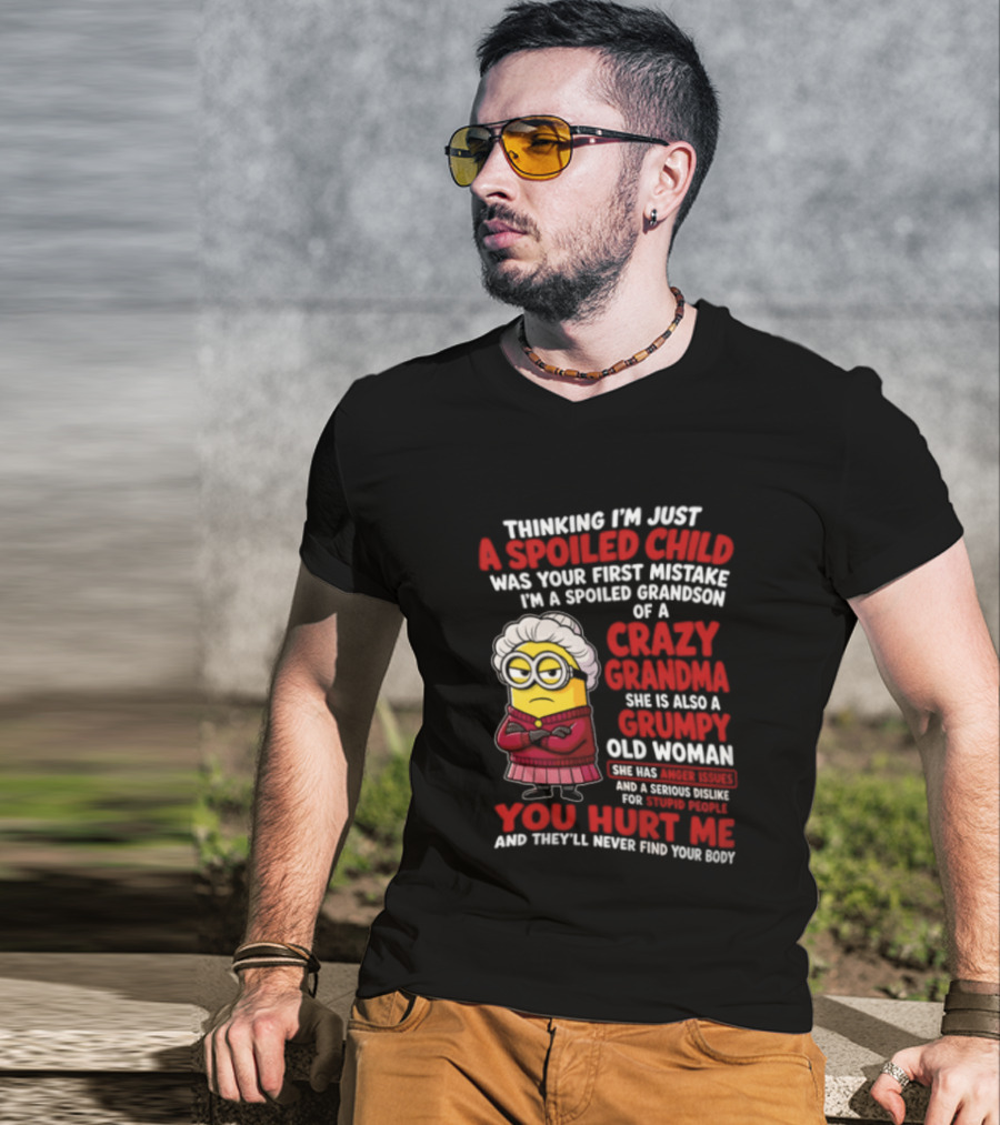 Thinking I'm Just A Spoiled Child Crazy Grandma Grumpy Old Woman Minion T-Shirt