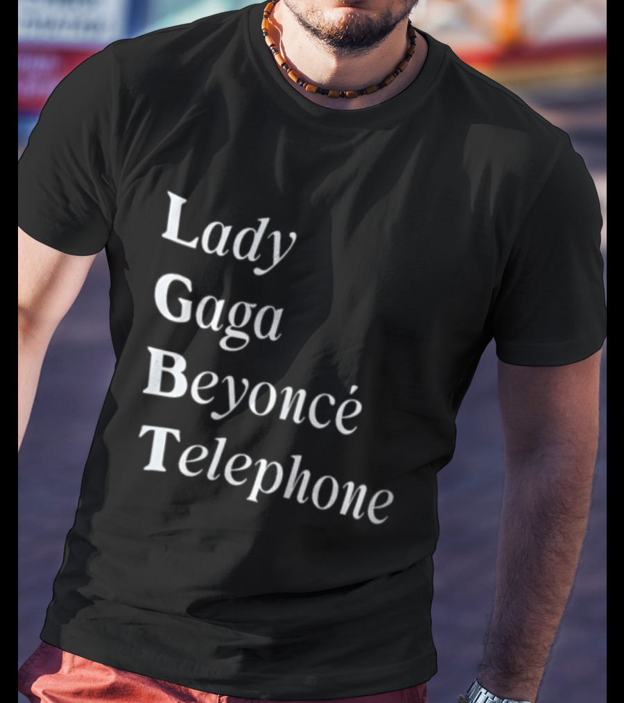 Lady Gaga Beyoncé Telephone LGBT Pride T-Shirt