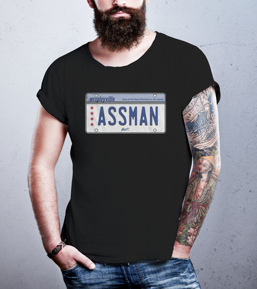 Wrigleyville Assman License Plate One Of The Best Pitchers In The Game T-Shirt