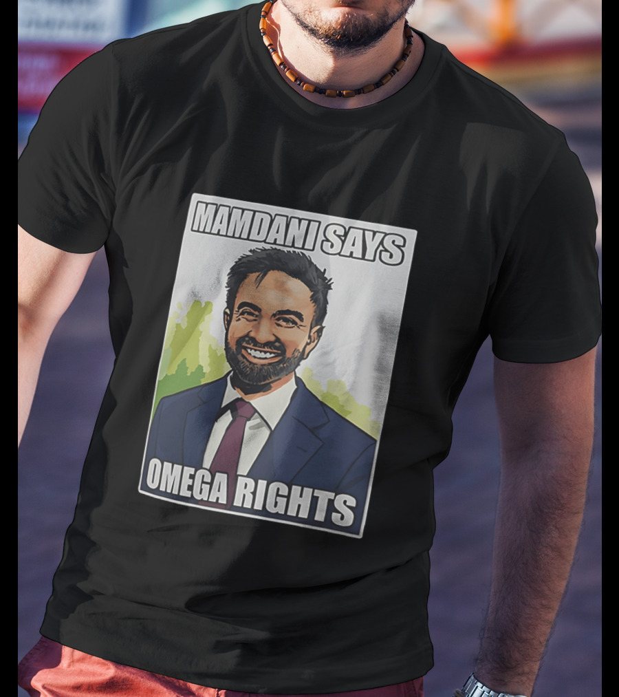Mamdani Says Omega Rights T-Shirt