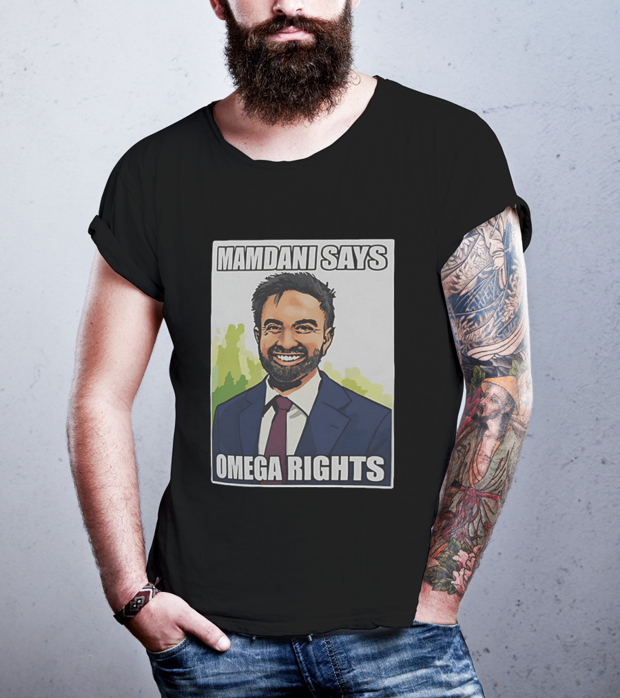 Mamdani Says Omega Rights T-Shirt