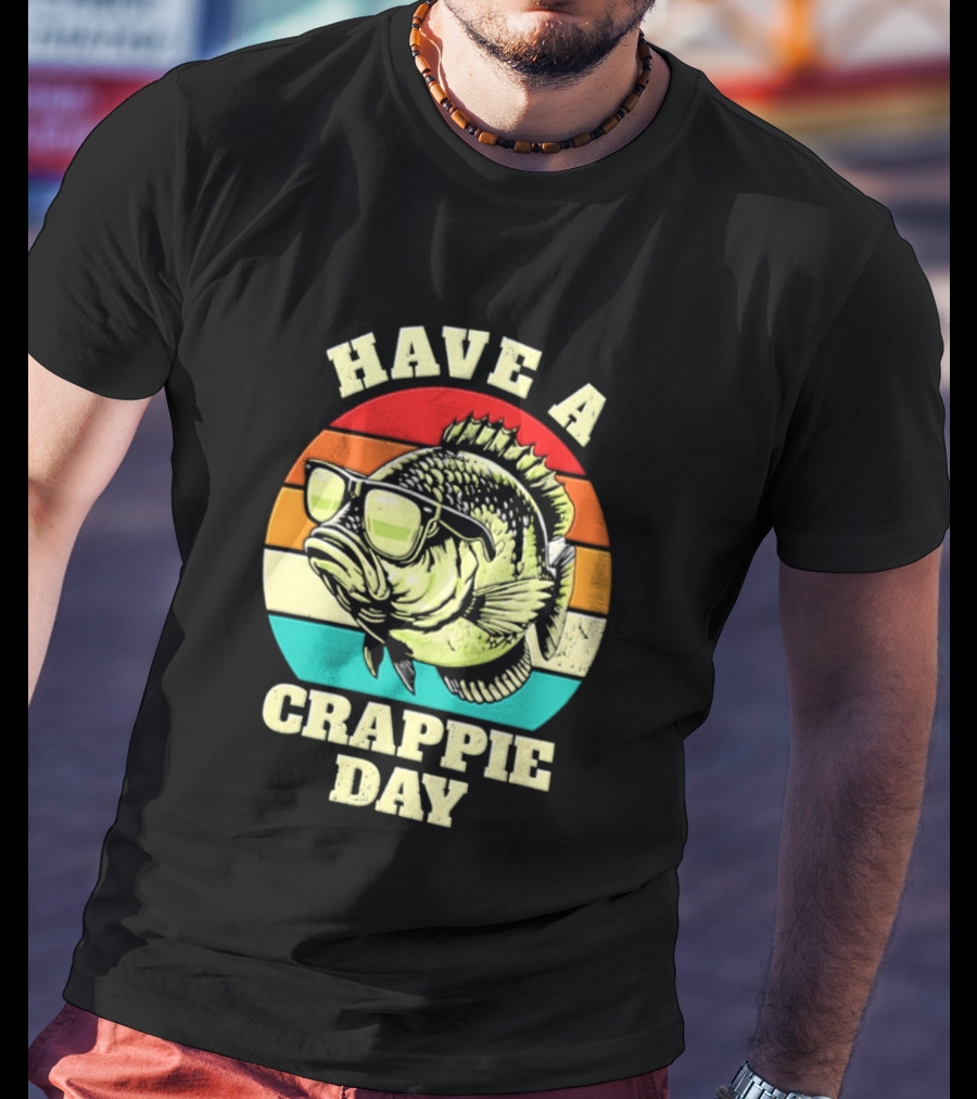 Have A Crappie Day Retro Sunglasses Fish T-Shirt