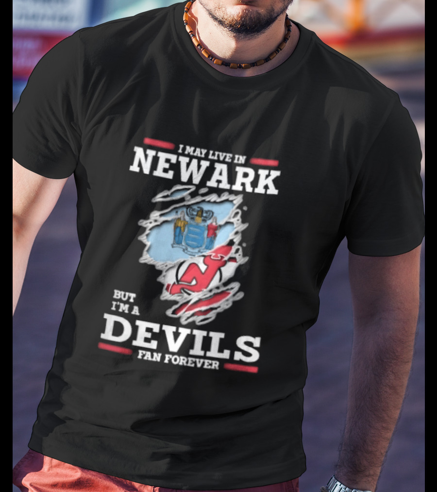 New Jersey Devils Fan Forever I May Live In Newark Ripped Hole Flag T-Shirt