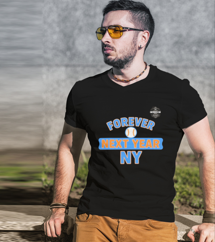 Forever Next Year NY Mets Baseball T-Shirt
