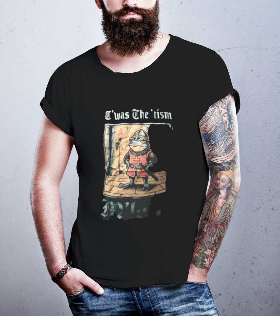 T'was The Tism M'lord Frog Knight Medieval Fantasy Humor T-Shirt