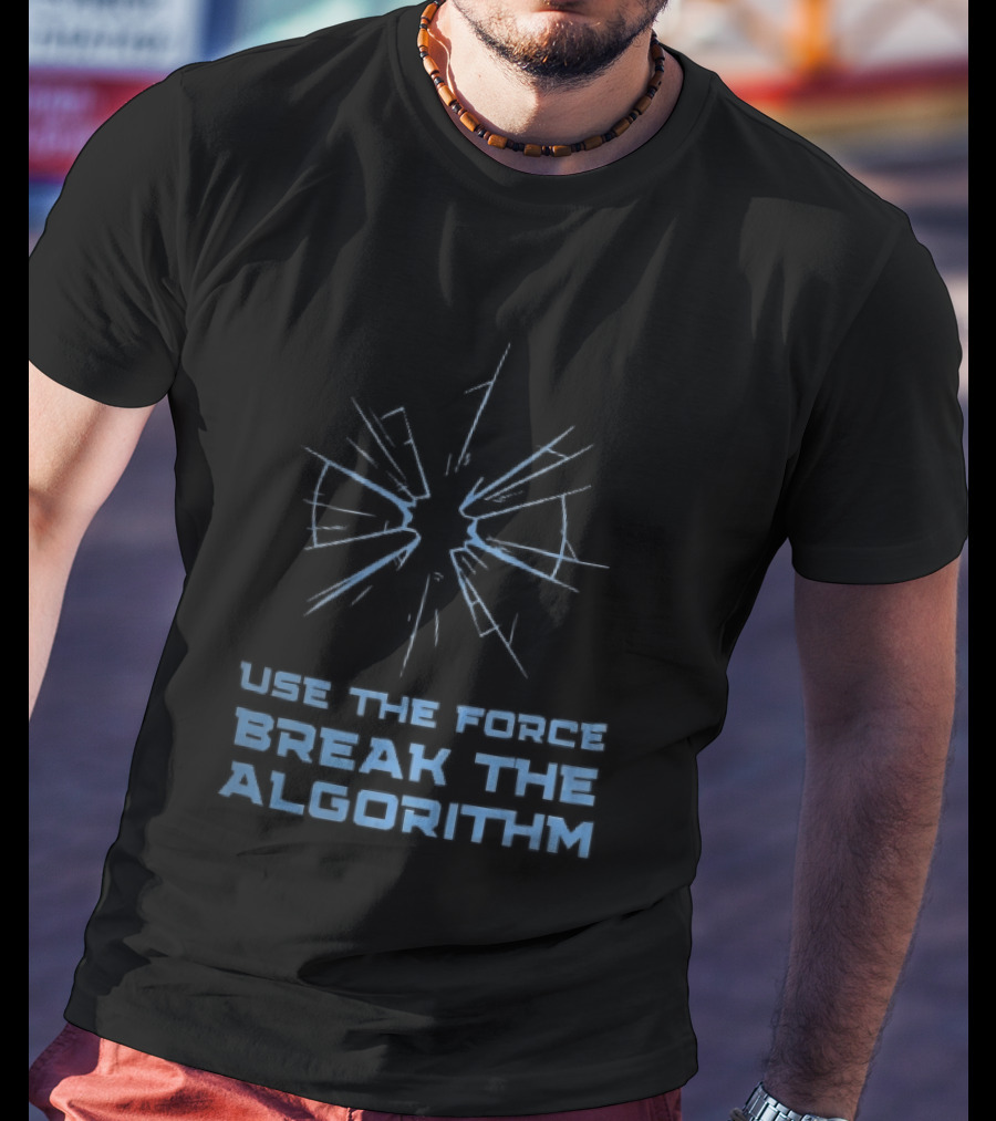 Use The Force Break The Algorithm Blue Shattered Glass Impact Crack T-Shirt