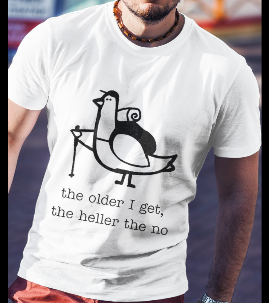 Pigeon The Older I Get The Heller The No Bird With Cane T-Shirt