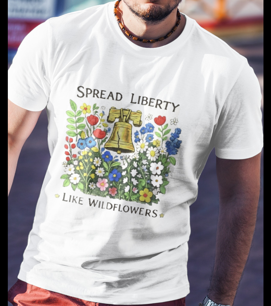 Spread Liberty Like Wildflowers Golden Bell Colorful Floral Garden T-Shirt