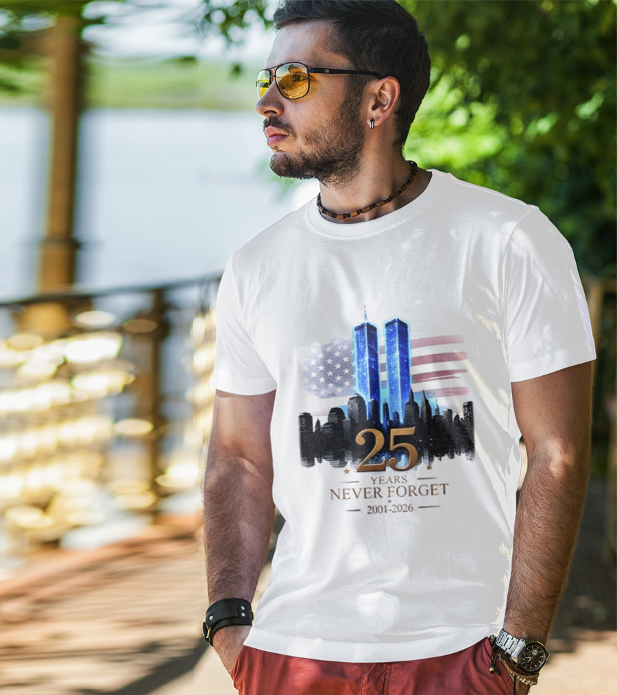 World Trade Center Towers NYC Skyline 25 Years Never Forget 2001 2026 American Flag T-Shirt