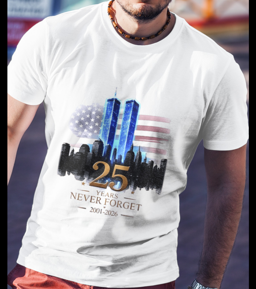 World Trade Center Towers NYC Skyline 25 Years Never Forget 2001 2026 American Flag T-Shirt