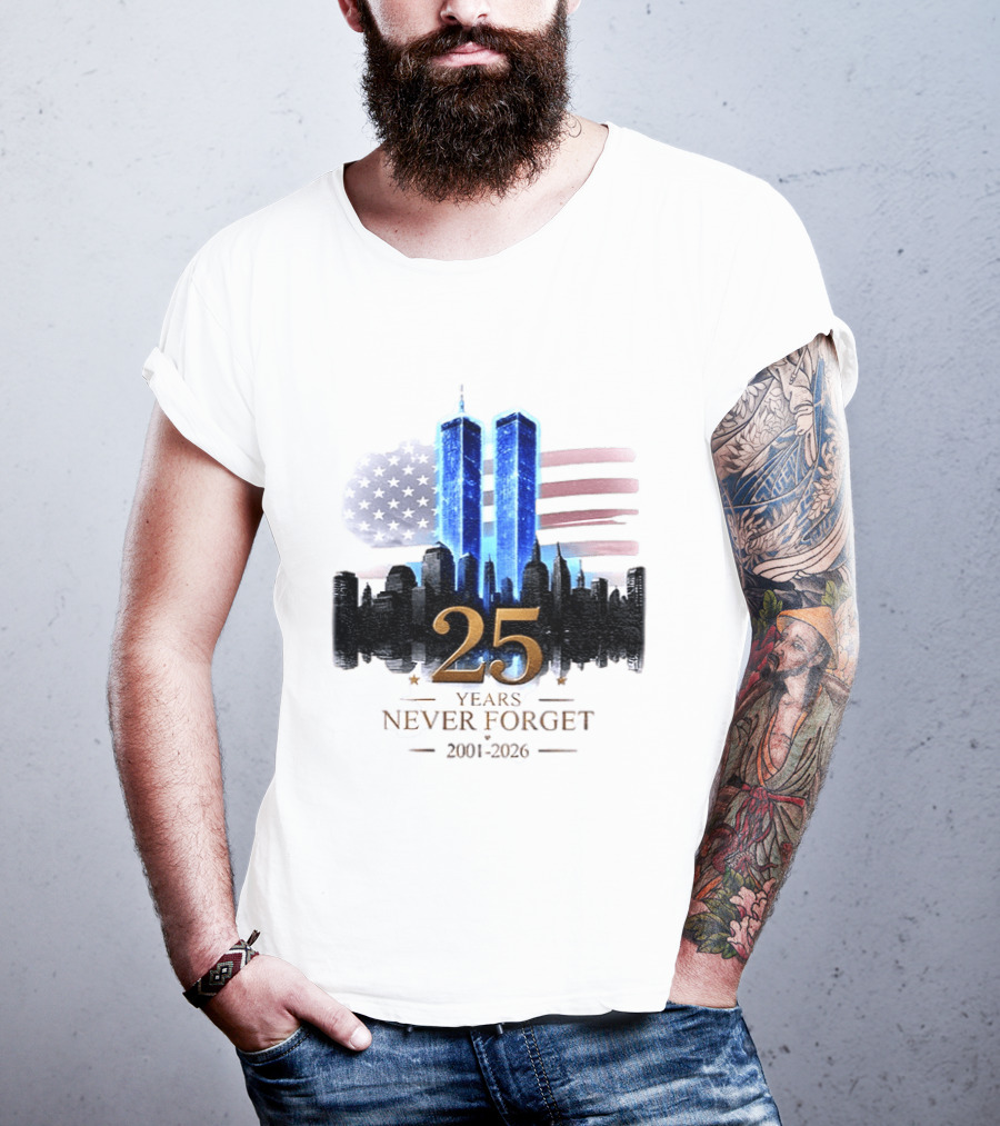 World Trade Center Towers NYC Skyline 25 Years Never Forget 2001 2026 American Flag T-Shirt