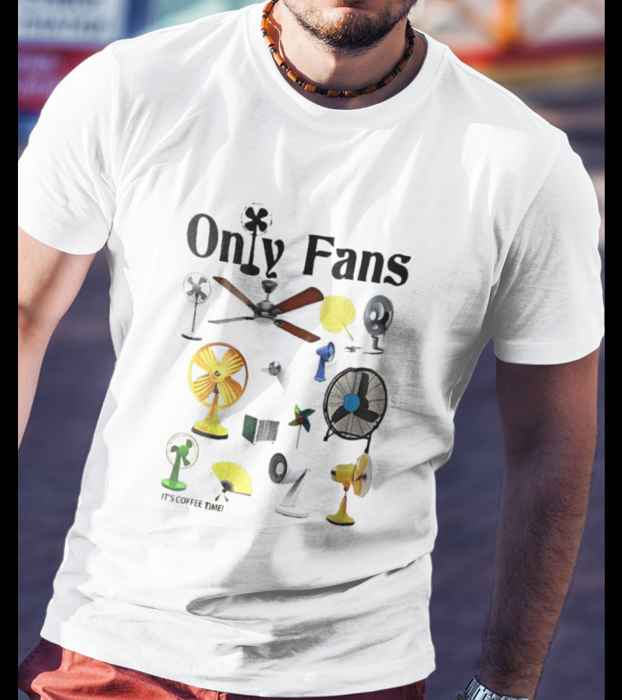 Only Fans It's Coffee Time Assorted Electric Ceiling Hand Coolers Collage T-Shirt