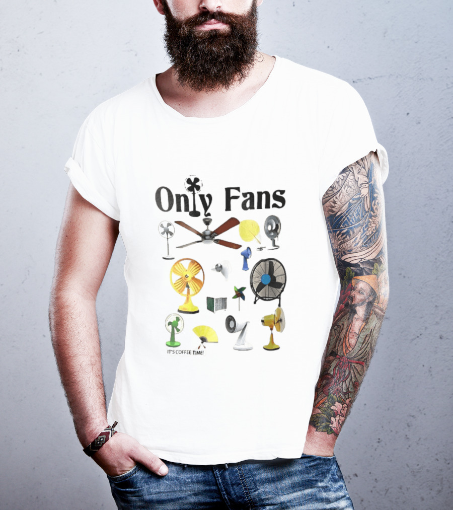 Only Fans It's Coffee Time Assorted Electric Ceiling Hand Coolers Collage T-Shirt
