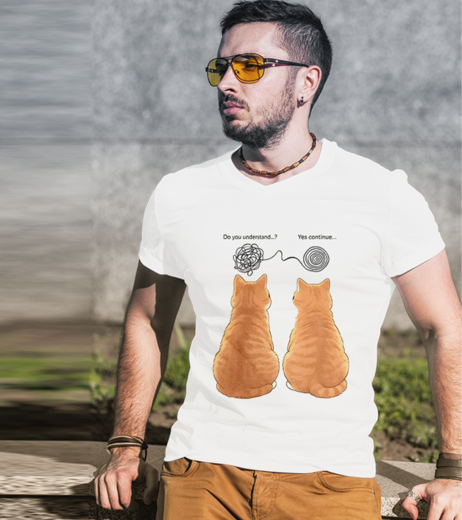 Orange Cats Do You Understand Yes Continue Yarn Tangle T-Shirt