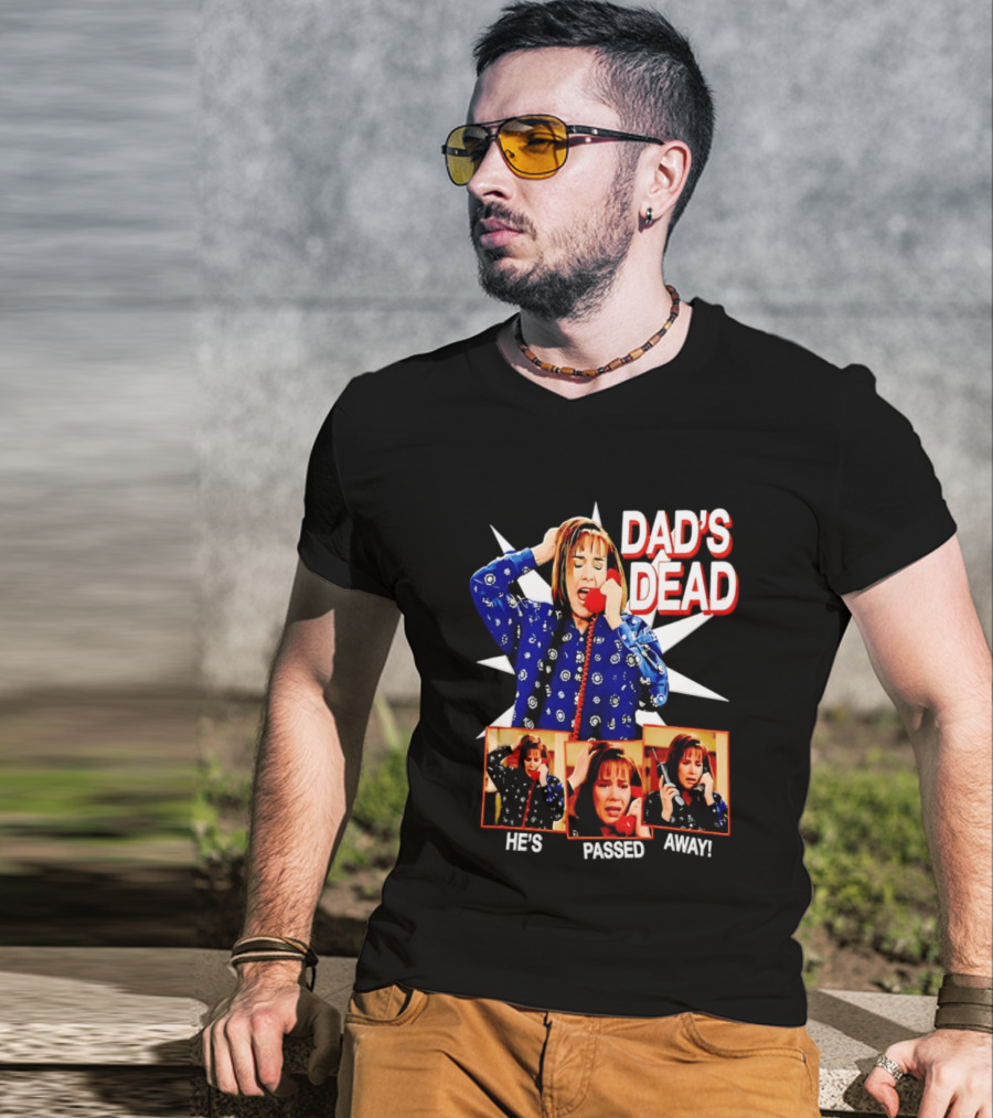 Dad's Dead He's Passed Away American Horror Story Sarah Paulson T-Shirt