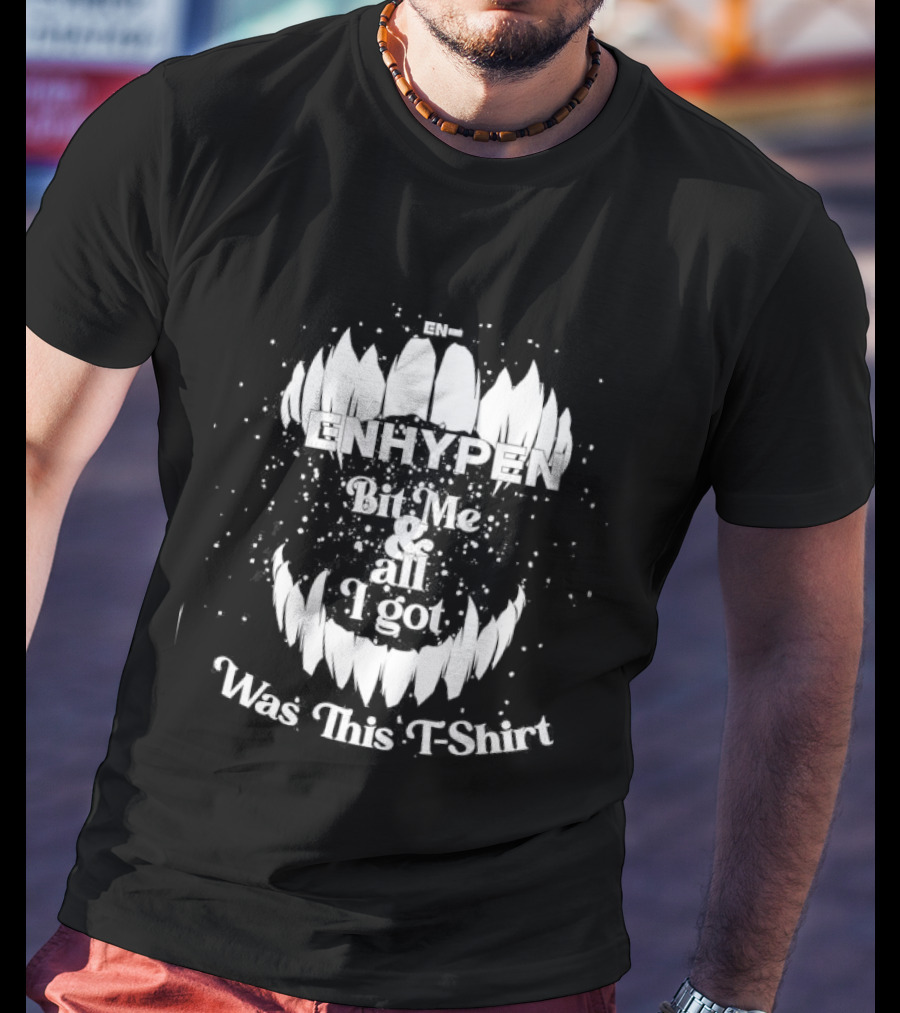 Enhypen Bitten All I Got Was This T T-Shirt