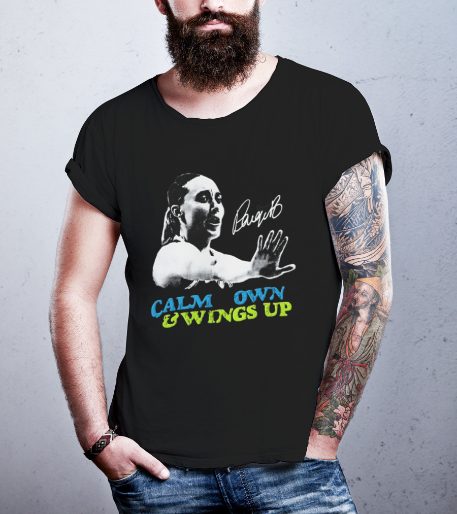 Paige Bueckers Calm Down And Wings Up Dallas Wings WNBA T-Shirt