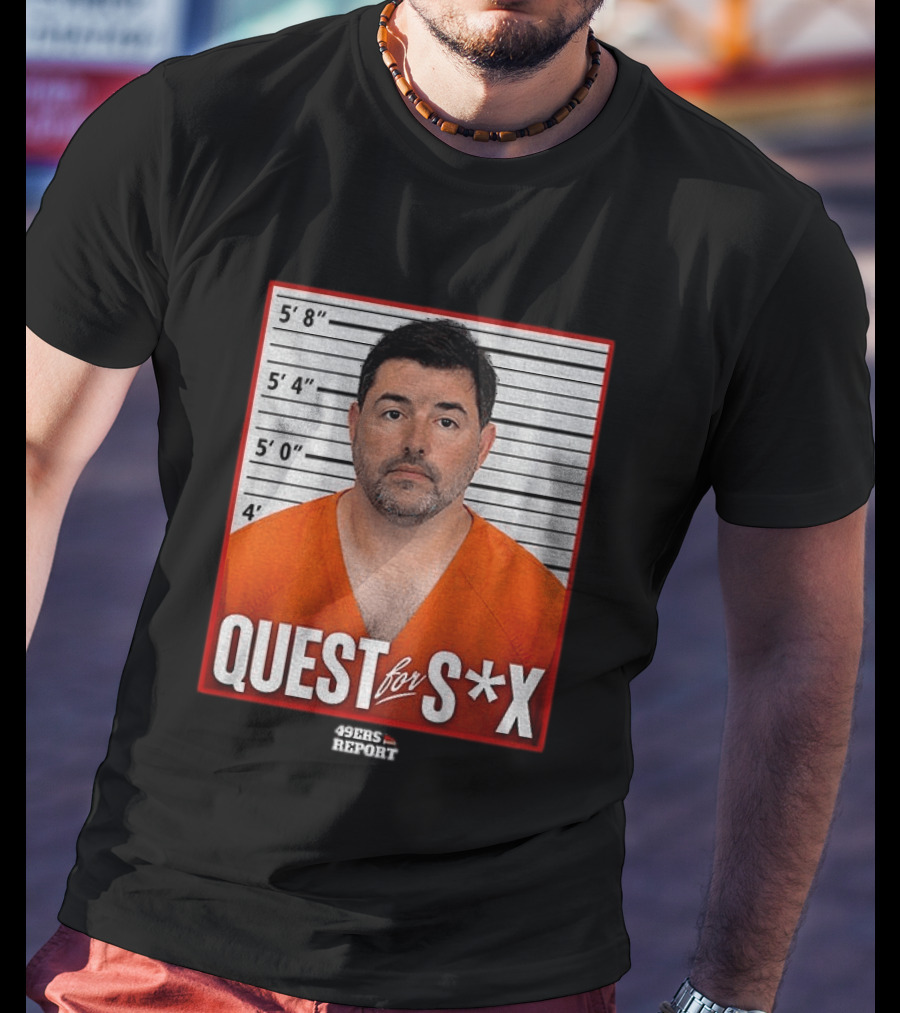 Quest For S*X Shot 49ers Report T-Shirt