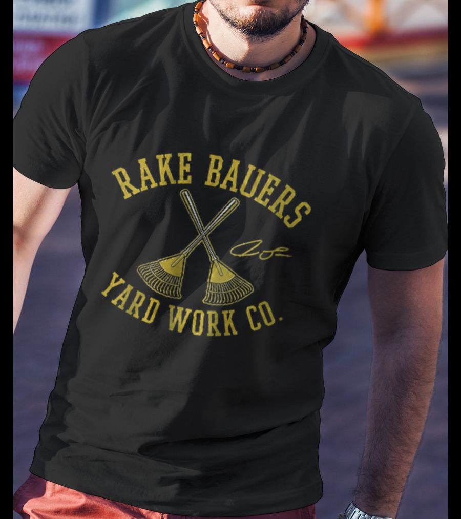 Rake Bauers Yard Work Co Crossed Rakes T-Shirt