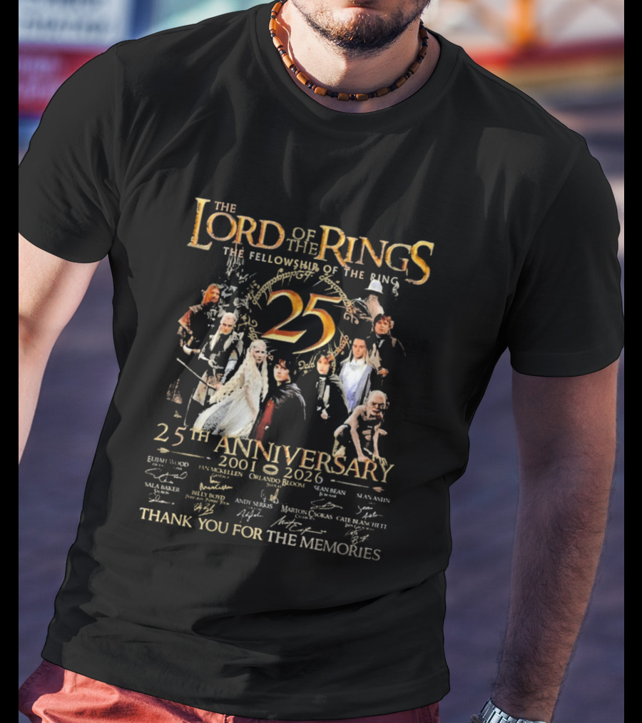 The Lord Of The Rings The Fellowship Of The Ring 25th Anniversary 2001 2026 Thank You For The Memories Elijah Wood Ian McKellen Orlando Bloom T-Shirt